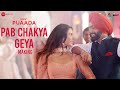 Pab Chakya Geya Making PUAADA Ammy Virk Sonam Bajwa Jasmeen A Happy Raikoti V Rakx Music