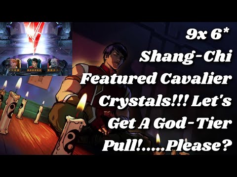 9x 6 Star Shang-Chi Featured Cavalier Crystals!!! Let's Get A God-Tier Pull!.....Please? - MCOC