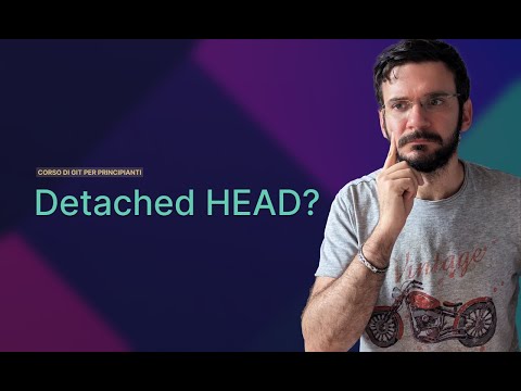 Visualizzare una vecchia commit e cos'è lo stato detached HEAD | Lezione 12