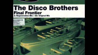 The Disco Brothers - Final Frontier (Regeneration Mix)