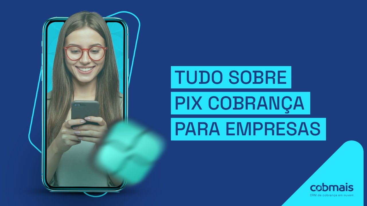 Pix Cobrança: por que sua empresa deve usar este meio?