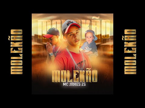 Mc James Zs - Molekão (DJ ML Oficial)