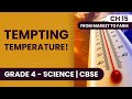 Measurement of Temperature | From Market to Home | Class 4 Science