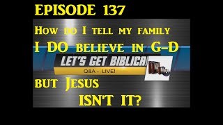 How Do I Tell My Family I Believe in GOD But Jesus Isn't It? Rabbi Tovia Singer explains - 560e137