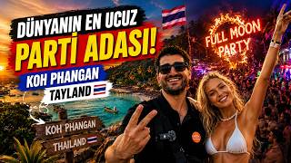 DÜNYANIN EN UCUZ PARTI ADASI ,KOH PHANGAN  TAYLAND   🇹🇭