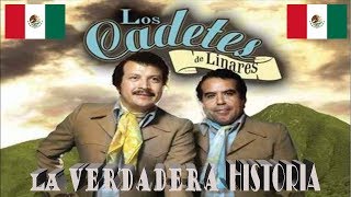LOS CADETES DE LINARES , La verdadera Historia del EXITO