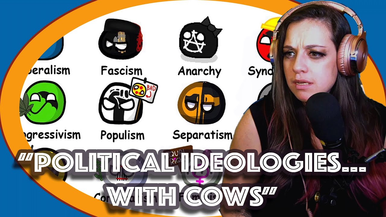 Lauren Reacts! Every Political Ideology Explained in 8 minutes-The Paint Explainer ft COWS