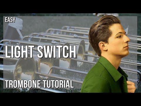 How to play Light Switch by Charlie Puth on Trombone (Tutorial)
