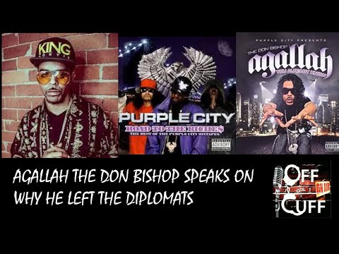 Agallah The Don Bishop talks about why he LEFT The Diplomats