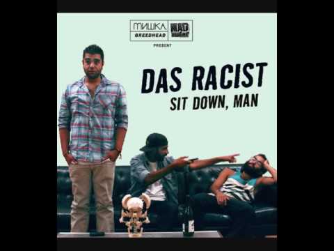 Das Racist - Sit Down, Man (Full Mixtape)