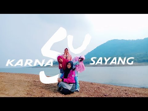 Karna Su Sayang - Unofficial music video clip