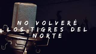 No Volvere - Demo Pista Instrumental Karaoke - Los Tigres Del Norte - Cumbia Ranchera