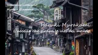 Intervallo Letterario -  Haruki Murakami - L'uccello che girava le viti del mondo