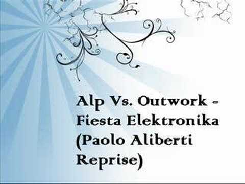 08. Alp Vs. Outwork - Fiesta Elektronika (Paolo Aliberti ...