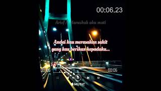 Download lagu Story wa sedih // Arief - Haruskah Aku Mati mp3