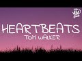 Tom Walker Heartbeats Lyrics