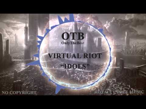 Virtual Riot - Idols [NO COPYRIGHED MUSIC] OTB HQ