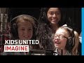 KIDS UNITED pour l'UNICEF - "Imagine" (Lyrics ...