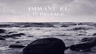 Immanu El - In Passage [Full Album]