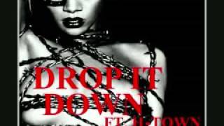 Rihanna - Drop It Down Ft. H-Town __NEW 2010__