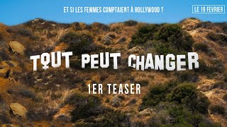 TOUT PEUT CHANGER - Et si les femmes comptaient à Hollywood ? - TEASER [VOST]