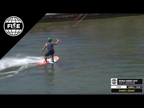 Daniel Grant - 1st Final WAKEBOARD - FISE Montpellier 2017