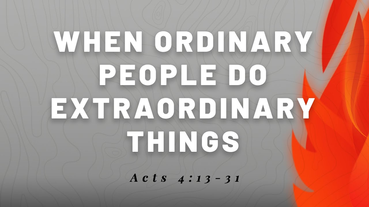 When Ordinary People do Extraordinary Things