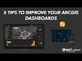 5 Tips To Improve Your ArcGIS Dashboards