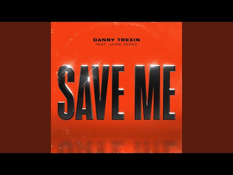 Save Me (feat. Jaime Deraz)