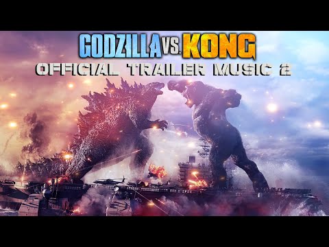 Godzilla vs. Kong - Official Trailer Music #2 Song (FULL VERSION) | "HERE WE GO"