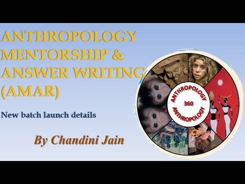 D1- ANTHROPOLOGY MENTORSHIP & ANSWER WRITING (AMAR) || ANTHROPOLOGY OPTIONAL UPSC AND STATE PCS ||