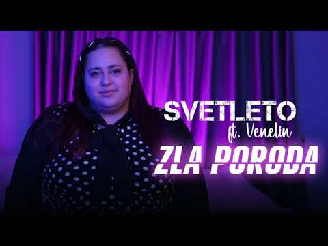 SVETLETO FT. VENELIN - ZLA PORODA / СВЕТЛЕТО & ФТ.ВЕНЕЛИН - ЗЛА ПОРОДА , 2023