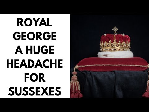 WHY GEORGE IS NOW A HUGE WORRY FOR MEGHAN & HARRY ..LATEST 