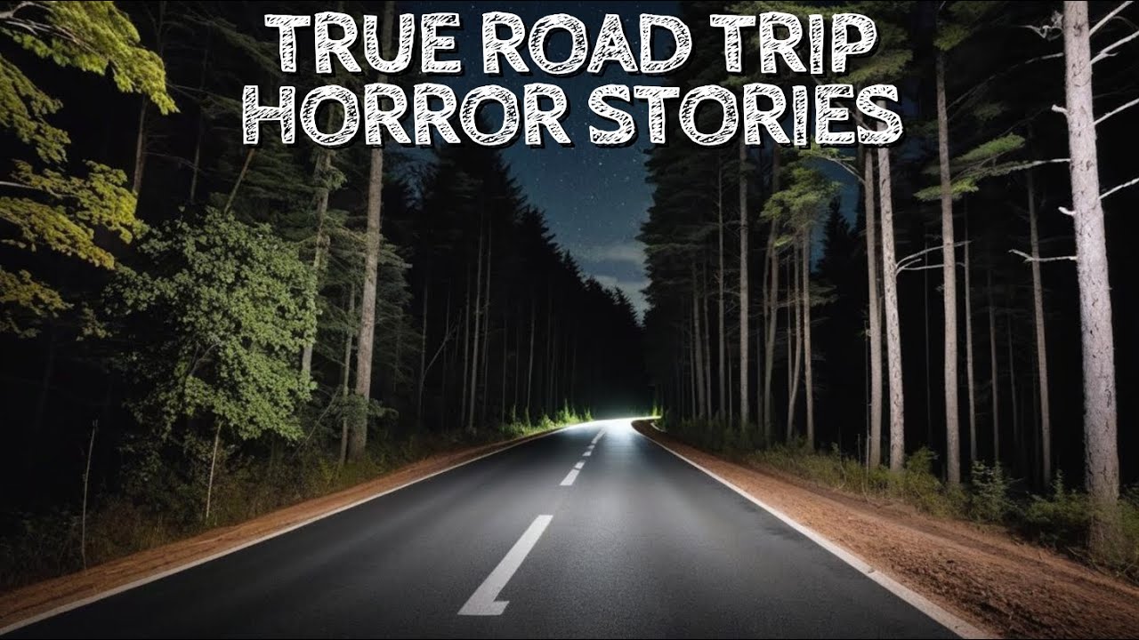 5 True Road Trip Horror Stories