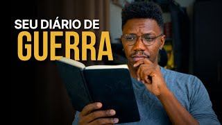 Todo homem PRECISA escrever um DIÁRIO de guerra (os 3 motivos)
