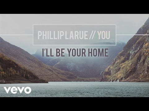 Phillip LaRue - I'll Be Your Home (audio)