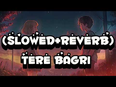 NEW SONG 🥰|| TERE BARGI || FULLY SLOWED REVERB SONG FULLY LOFI SONG 💙🌹⚡