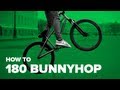 Как сделать 180 банни хоп на МТБ (How to 180 bunny hop MTB) 