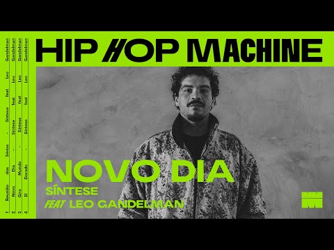 Leo Gandelman apresenta: Hip Hop Machine #25 Síntese - Novo Dia