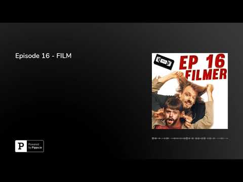 Episode 16 - FILM