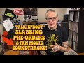 Slabbin ,Preorders and FAN Soundtracks! 