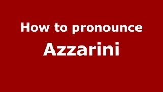 How to pronounce Azzarini