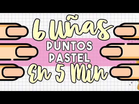 ¡LO MÁS RÁPIDO QUE EXISTE! · 6 UÑAS PUNTOS PASTEL EN 5 MINUTOS 💅🏼