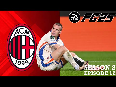 HE'S MAYBE OUT FOR THE SEASON!!! EAFC 25 AC Milan Career Mode SEASON 2 EPISODE 12