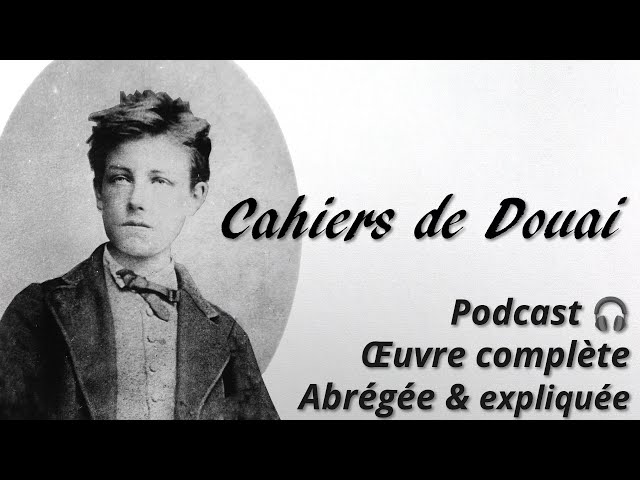 Cahiers de Douai, Rimbaud : 📜 Abrégé et commenté (Explications et