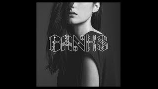 BANKS - This Is What It Feels Like (Prod. Lil Silva & Jamie Woon)