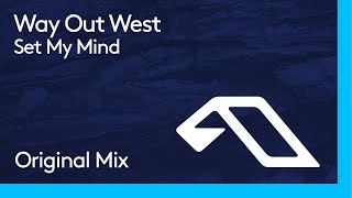 Way Out West - Set My Mind
