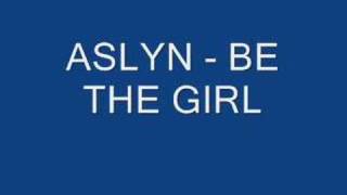 aslyn - be the girls