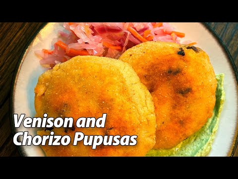 Venison and Chorizo Pupusas