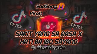 Download lagu DJ TIKTOK Sadboys! SAKIT YANG SA RASA X HATI BA IBO SAYANG - ( HarrisNugraha ) New!!! mp3